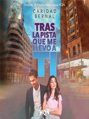 cover image of Tras la pista que me llevó a ti (Finalista VII Premio Internacional HQÑ)